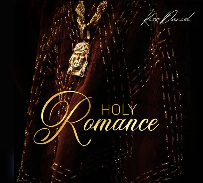 Kizz Daniel Holy Romance