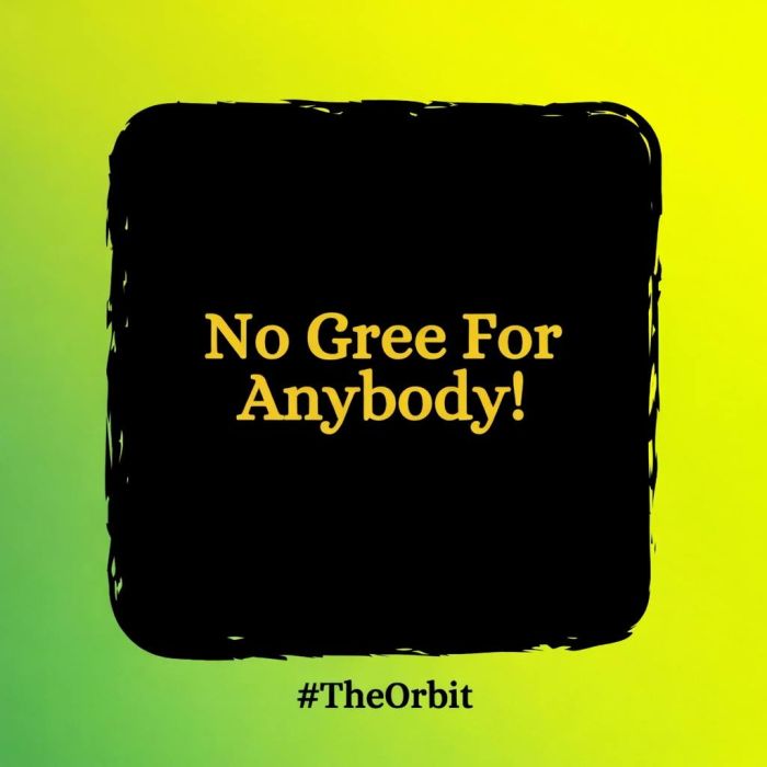 No Gree For Anybody